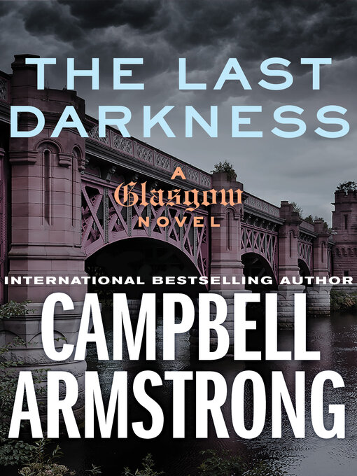 Title details for The Last Darkness by Campbell Armstrong - Wait list